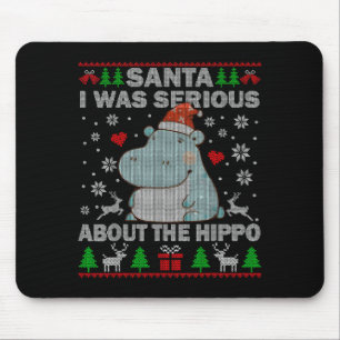 Ugly Christmas Sweater Santa I Was Serious About T Mouse Mat