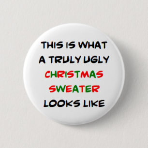 ugly christmas sweater, truly 6 cm round badge