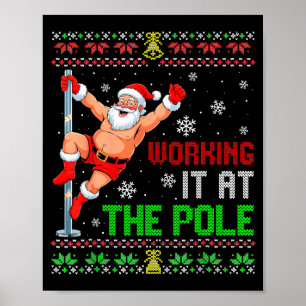 Ugly Christmas Sweater Working It At The Le Funny Poster