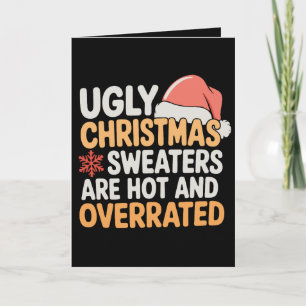 Ugly Christmas Sweaters Are Hot And Overrated Xmas Card