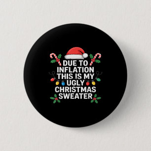 Ugly Christmas Sweaters Funny Due To Inflation  6 Cm Round Badge