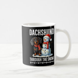 Ugly Dachshund Christmasthrough The Snow Gift Chri Coffee Mug