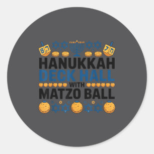 Ugly Hanukkah Deck Hall With Matzo Ball Chanukah  Classic Round Sticker