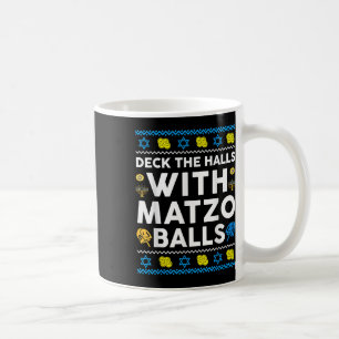 Ugly Hanukkah Deck Hall With Matzo Ball Chanukah J Coffee Mug