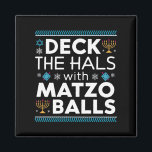 Ugly Hanukkah Deck Hall With Matzo Ball Chanukah  Magnet<br><div class="desc">Ugly Hanukkah Deck Hall With Matzo Ball Chanukah Jewish Gift</div>