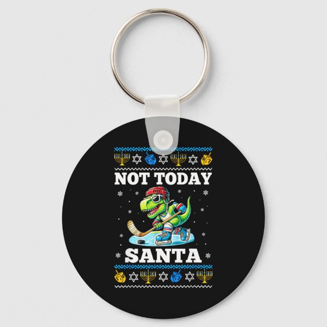 Ugly Hanukkah Sweater Not Today Santa Dinosaur Hoc Key Ring (Front)