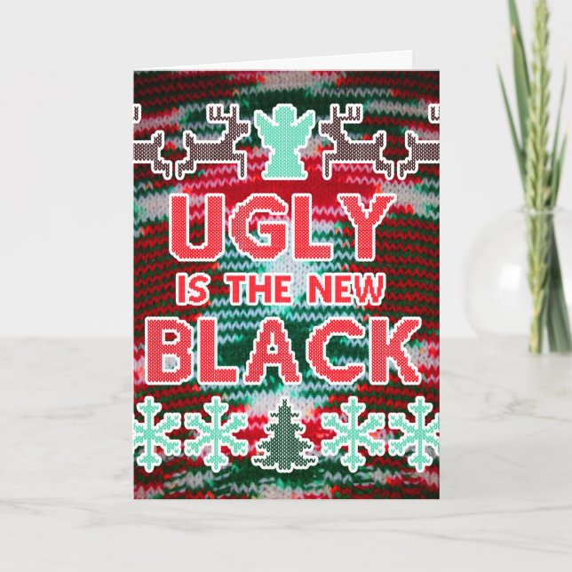 Ugly is the New Black Christmas Sweater Card (Front)