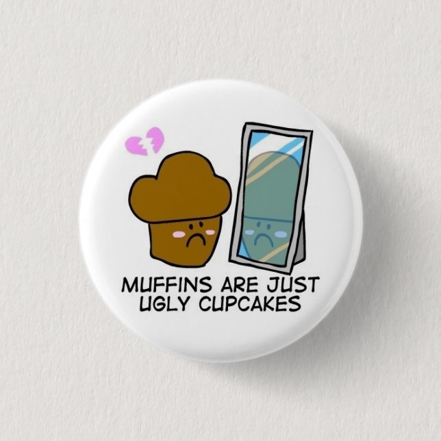 Ugly Muffin 3 Cm Round Badge (Front)