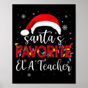 Ugly Sweater Christmas Santa's Favorite Ela Teache Poster