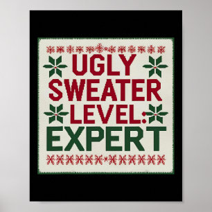 Ugly Sweater Level Expert Funny Christmas Sweaters Poster