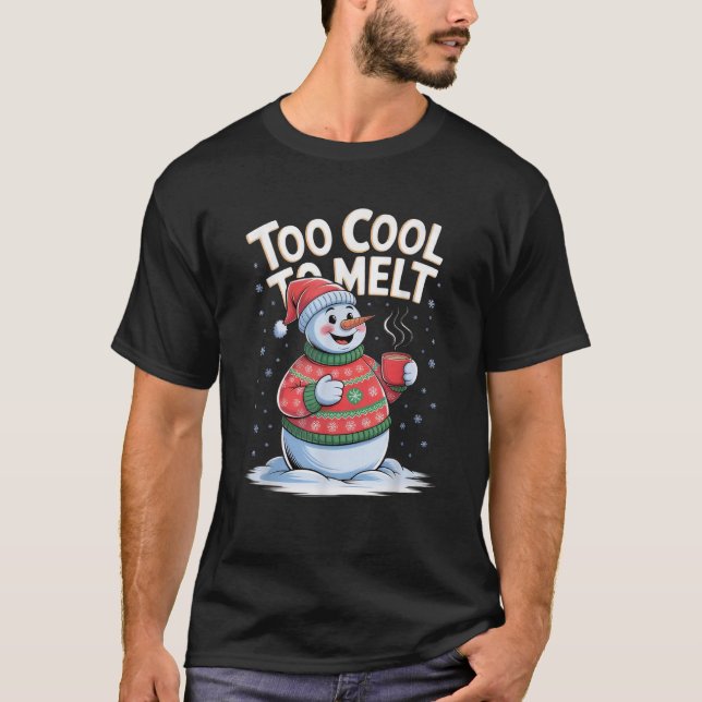 Ugly Sweater Snowman Too Cool to Melt Christmas Fu (Front)