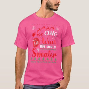 Ugly Sweater. Too cute to wear. Christmas, Santa P T-Shirt