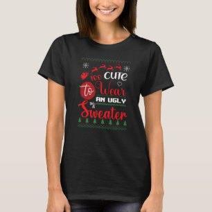 Ugly Sweater. Too cute to wear. Christmas, Santa P T-Shirt