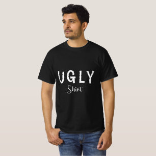 Ugly T-Shirt