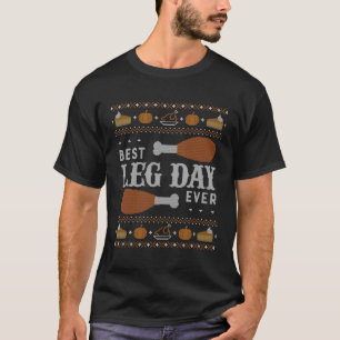 Ugly Thanksgiving Best Leg Day T-Shirt