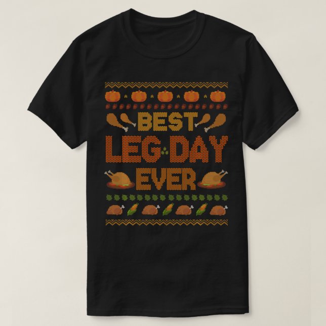 Ugly Thanksgiving Sweater Best Leg Day Ever Turkey (Design Front)