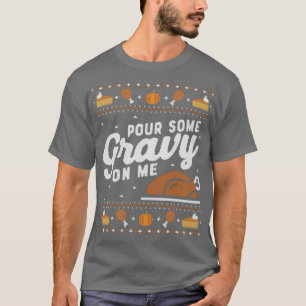 Ugly Thanksgiving Sweater Funny Pour Gravy on Me