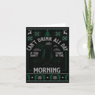 Ugly Xmas Can't Drink All Day Don't Start In The M Card