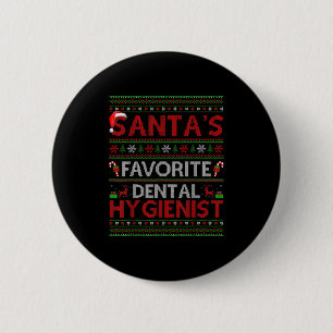 Ugly Xmas Santa's Favorite Dental Hygienist Christ 6 Cm Round Badge