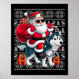 Ugly Xmas Sweater Style Santa Riding Husky Dog Chr Poster