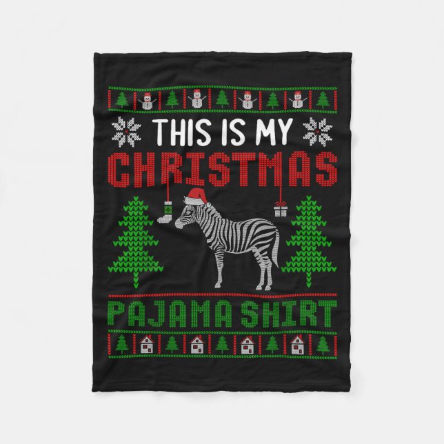 Ugly Xmas Sweater Zebra This Is My Christmas Pajam Fleece Blanket (Front)