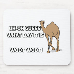 Uh-Oh Guess What Day It Is  - Hump Day Mouse Mat