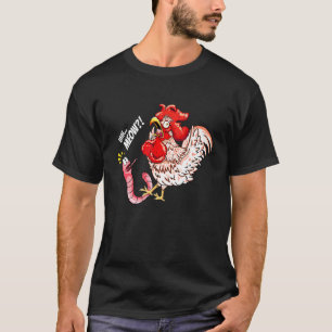 Uhh Meow Worm Chicken Cat Saying T-Shirt
