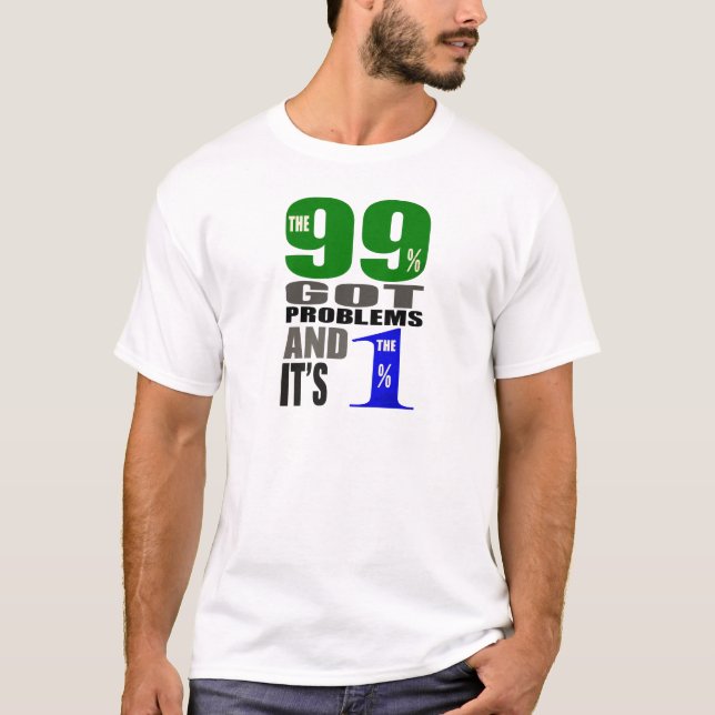 UK Election 2015 - 99% got problems.. T-Shirt (Front)