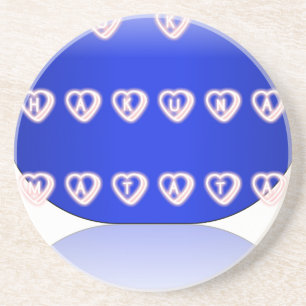 UK HAKUNA MATATA ALWAYS.png Coaster