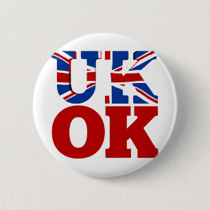 UK OK! Better Together 6 Cm Round Badge