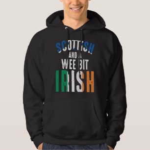Uk Scotland Scottish And A Wee Bit Irish Hoodie