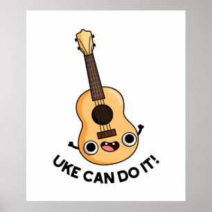 Uke Can Do It Cute Encouragement Ukulele Pun Poster