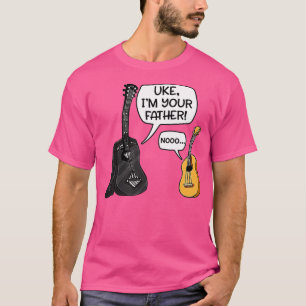 Uke Im Your Father Funny Guitar  T-Shirt