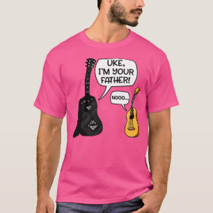 Uke Im Your Father Funny Guitar  T-Shirt