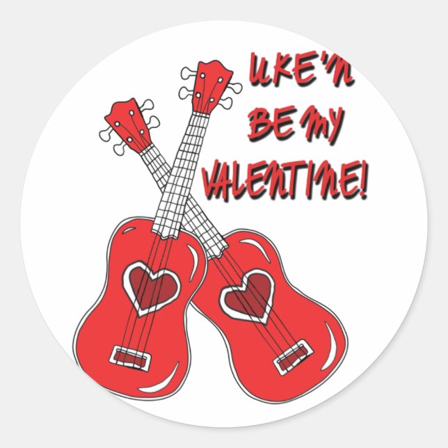 Uke'n be my Valentine ukulele heart Classic Round Sticker (Front)