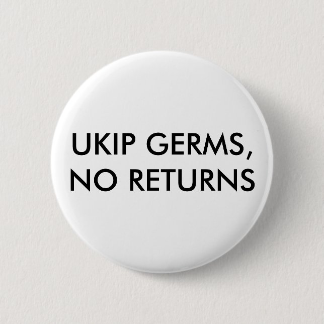 UKIP Germs, No Returns Pin (Front)