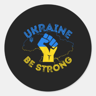 Ukraine Be Strong Support Ukraine Stand With Ukrai Classic Round Sticker