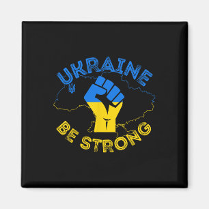 Ukraine Be Strong Support Ukraine Stand With Ukrai Magnet