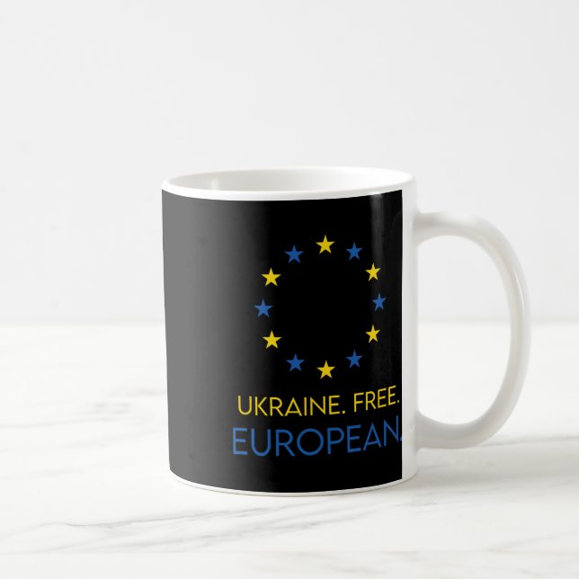 Ukraine. Free. European. - Support Future In Europ Coffee Mug (Right)