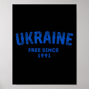Ukraine Free Since 1991 Ukraine Military Ukrainian Poster