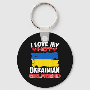 Ukraine I Love My Hot Ukrainian Girlfriend Key Ring