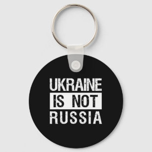 Ukraine Is Not Russia - Support Ukraine And Stop W Key Ring