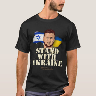 Ukraine Israel Volodymyr Zelenskyy Stand With Ukra T-Shirt