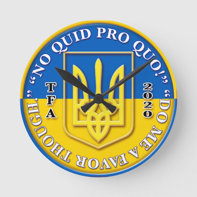Ukraine "No Quid Pro Quo" wall clock (Front)