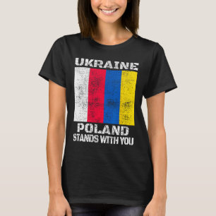 Ukraine Poland Stands With You Polish Support 1 T-Shirt