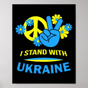 Ukraine Ukrainian Flag Peace In Ukraine I Stand Wi Poster