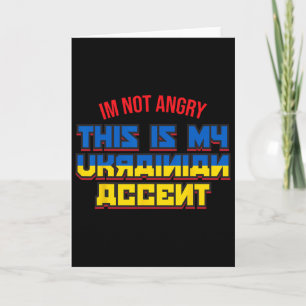 Ukraine Ukrainian Shirt - Im Not Angry  Card