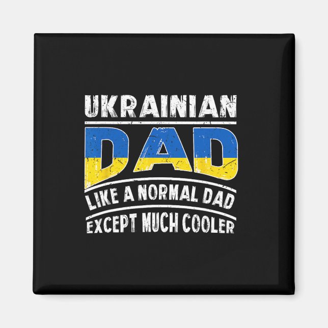 Ukrainian Dad Like A Normal Except Much Cooler Pap Magnet (Front)