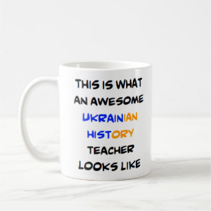 ukrainian history teacher, awesome coffee mug