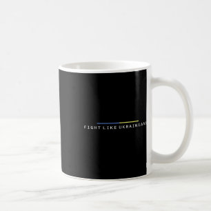 Ukrainian Zelensky Ukraine Army Green Fight Like U Coffee Mug